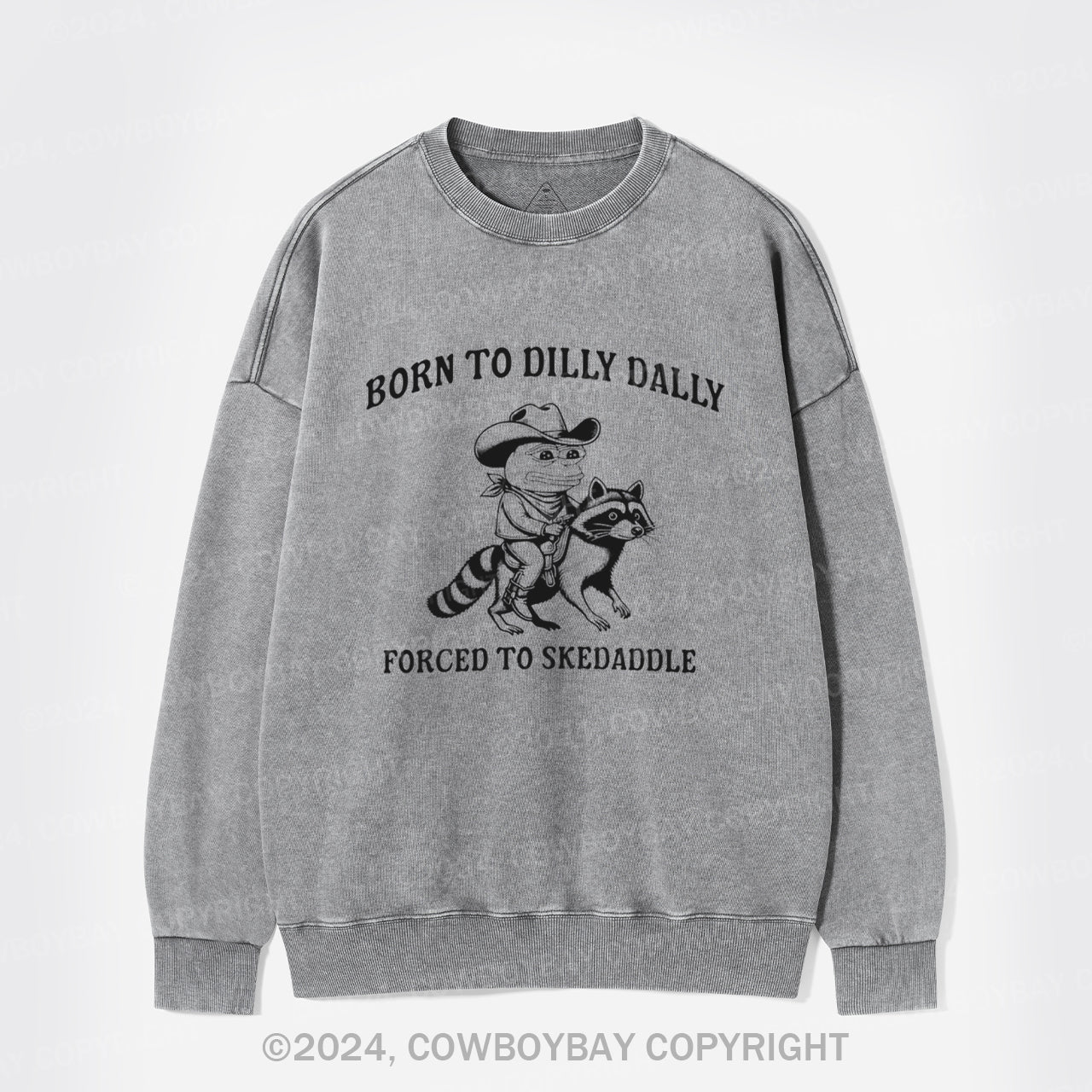 Born To Dilly Dally Washed Sweatshirts