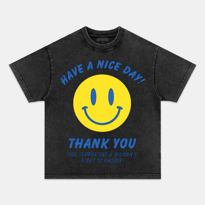 HAVE A NICE DAY WOMEN'S RIGHTS TEE