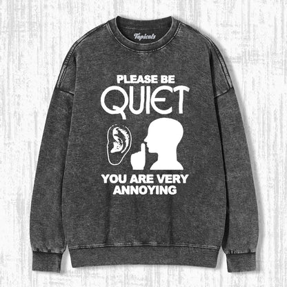 BE QUIET SWEATSHIRTS