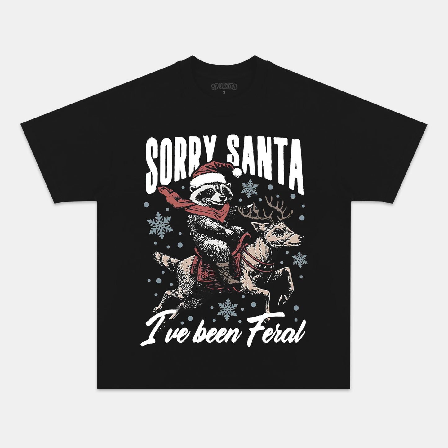 SORRY SANTA I'VE BEEN FERAL TEE