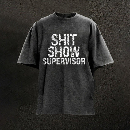 Sh*t Show Supervisor T-shirts