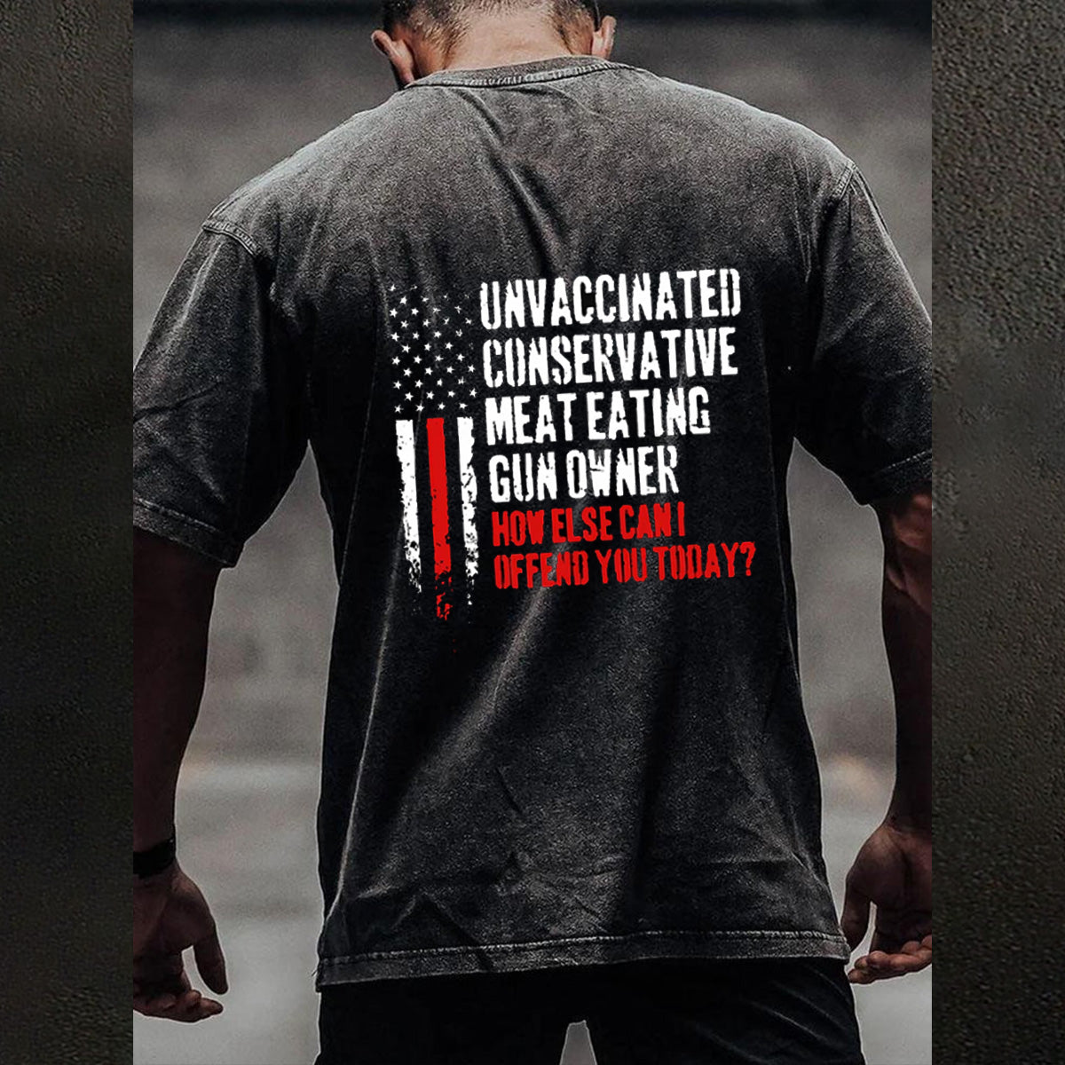 VIBERST Unvaccinated Conservative Meat Eating Gun Owner Washed T-Shirts