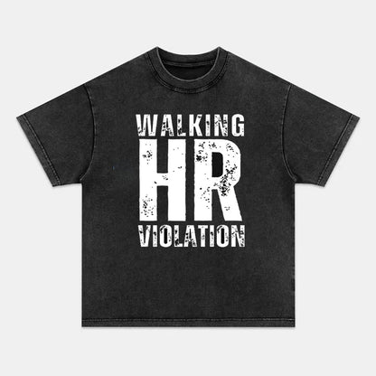 Walking HR Violation T-shirt