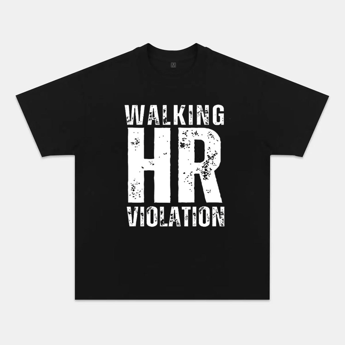 Walking HR Violation T-shirt